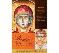 Peculiar Faith by Jay Emerson Johnson Jay Emerson Johnson (Auteur)