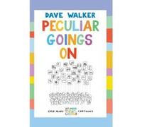 Peculiar Goings On: Even More Dave Walker Guide to the Church Cartoons Walker, Dave (Auteur)