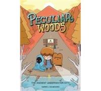 Peculiar Woods The Ancient Underwater City by Andres J. Colmenares Andres J. Colmenares (Auteur)