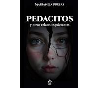 Pedacitos y otros relatos inquietantes
