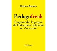 Pédagofreak: Comprendre le jargon de l'éducation nationale en s'amusant