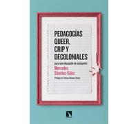 Pedagogías queer, crip y decoloniales: para una educación no excluyente