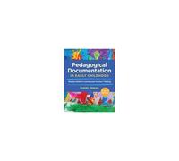 Pedagogical Documentation In Early Childhood