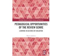 Pedagogical Opportunities of the Review Genre: Learning in Cultures of Evaluation
