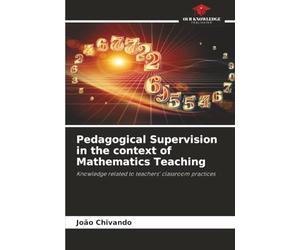 Pedagogical Supervision in the context of Mathematics Teaching: Knowledge related to teachers' classroom practices