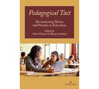 Pedagogical Tact: Reconnecting Theory and Practice in Education