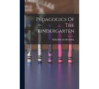 Pedagogics Of The Kindergarten