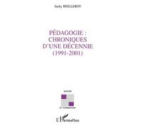 Pédagogie: chroniques d'une décennie (1991-2001) - Jacky Beillerot - L'harmattan - broché - Etude