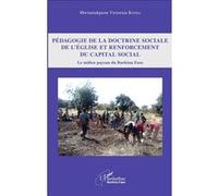 Pédagogie de la doctrine sociale de l'église et renforcement du capital social Mwinniakpeon Victorien Kpoda (Auteur)