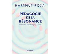 Pédagogie De La Résonance - Entretiens Avec Wolfgang Endres