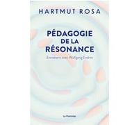 Pédagogie de la résonance: Entretiens avec Wolfgang Endres