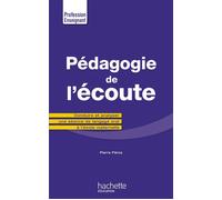 Pédagogie de l'écoute - Pierre Peroz - Hachette Education - broché - Guide