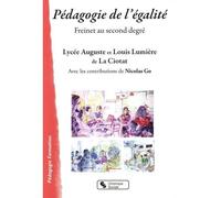Pédagogie de l'égalité Freinet au second degré - Lycée Auguste et Louis Lumière de La Ciotat - Chronique Sociale - broché - Scolaire / Universitaire