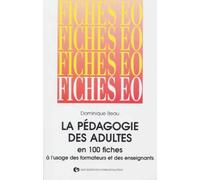 Pédagogie des adultes en 100 fiches : À l'usage des formateurs et des enseignants