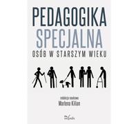 Pédagogie des besoins spécifiques pour les personnes âgées - Marlena Kilian (Literatur, Pädagogik auf Polnisch)
