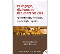 Pédagogie, dictionnaire des concepts clés Apprentissage, formation, psychologie cognitive - RAYNAL FRANÇOISE / RIEUNIER ALAIN - Esf - cartonné - Etude