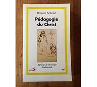 Pedagogie Du Christ - Eléments De Christologie Fondamentale, 4ème Édition