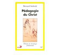 Pédagogie du Christ : Eléments de christologie fondamentale