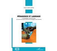 Pédagogie et langage: La pédagogie institutionnelle, à la rencontre des sciences du langage et de l'homme