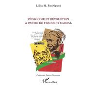 Pédagogie et révolution à partir de Freire et Cabral - Lidia M. Rodriguez - L'harmattan - broché - Essai