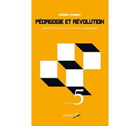 Pédagogie et révolution: Questions de classes et (re)lectures pédagogiques