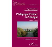 Pédagogie Freinet au Sénégal De Diawar à Ricotte - Papa Meïssa Hanne - L'harmattan - broché - Etude