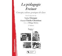 La Pédagogie Freinet - Concepts, Valeurs, Pratiques De Classe
