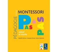 Pédagogie Montessori Le calcul et les maths 3-6 ans - Isabelle Patron - Retz Eds - broché - Scolaire / Universitaire