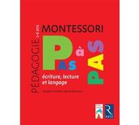 Montessori Pas à Pas - Écriture, lecture et langage / 2-6 ans