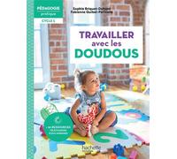 Pédagogie pratique - Travailler avec les doudous en école maternelle Cycle 1 Edition 2022 - Fabienne Quibel-Périnelle - Hachette Education - broché - Guide