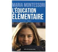 Pédagogie Scientifique - Tome 2, L'éducation Élémentaire