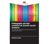 Pédagogie sociale scolaire et travail social scolaire