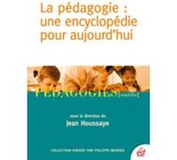 Pédagogie : une encyclopédie pour aujourd'hui Jean Houssaye (Auteur)