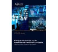Pédagogie Universitaire Face Au Numérique Et À Lintelligence Artificielle (French Edition)