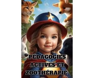 Pédagogies actives et Zoothérapie: Comment bien faire