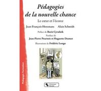 Pédagogies de la nouvelle chance Jean-François Horemans (Auteur), Alain Schmidt (Auteur), Frédéric Longo (Illustration), Boris Cyrulnik (Préface)