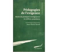 Pédagogies de l'exigence: Récits de pratiques enseignantes en milieux populaires