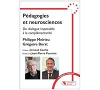 Pédagogies Et Neurosciences - Du Dialogue Impossible À La Complémentarité