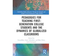 Pedagogies for Teaching First-generation College Students and the Dynamics of Globalized Classrooms