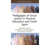 Pedagogies Of Social Justice In Physical Education And Youth Sport