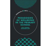 Pedagogies of Wellbeing in the Primary School