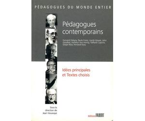 Pédagogues contemporains. Idées principales et textes choisis - Jean Houssaye - Fabert Eds - broché - Essai