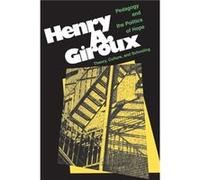 Pedagogy And The Politics Of Hope by Henry Giroux Henry A. Giroux (Auteur)