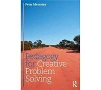 Pedagogy For Creative Problem Solving Peter Merrotsy, (Auteur)