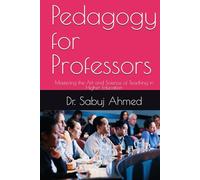 Pedagogy for Professors: Mastering the Art and Science of Teaching in Higher Education