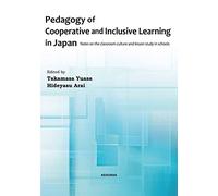 Pedagogy Of Cooperative And Inclusive Learning In Japan: Notes On The Classroom Culture And Lesson Study In Schools