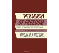 Pedagogy of Freedom: Ethics, Democracy, and Civic Courage