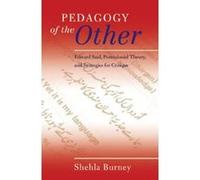 Pedagogy of the Other: Edward Said, Postcolonial Theory, and Strategies for Critique (Counterpoints) - [Version Originale] Inconnu (Auteur)