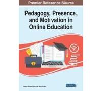 Pedagogy, Presence, And Motivation In Online Education