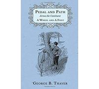 Pedal And Path Across The Continent A Wheel And A Foot